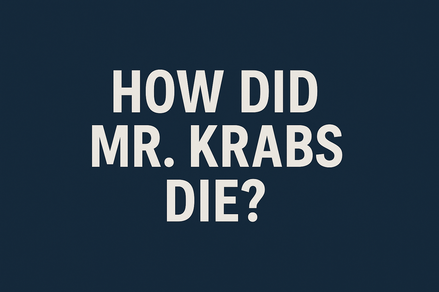how did mr krabs die